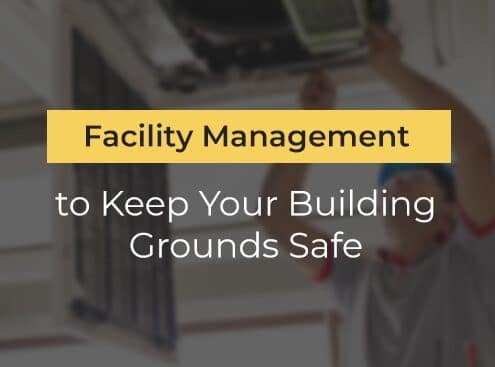 Facility Management to Keep Your Building Grounds Safe